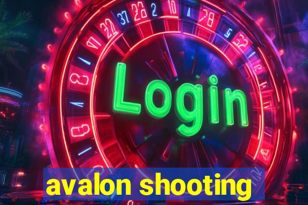 avalon shooting