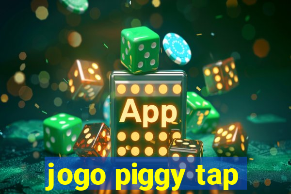 jogo piggy tap