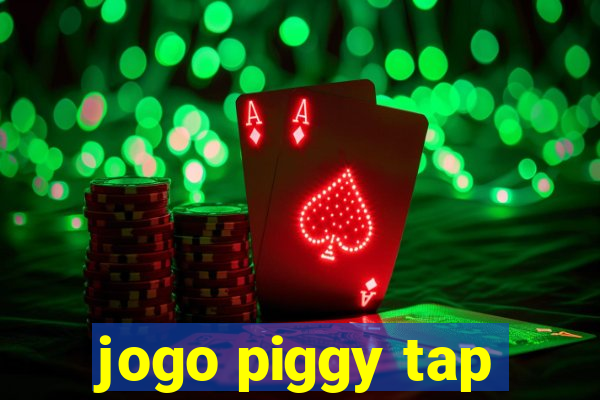 jogo piggy tap