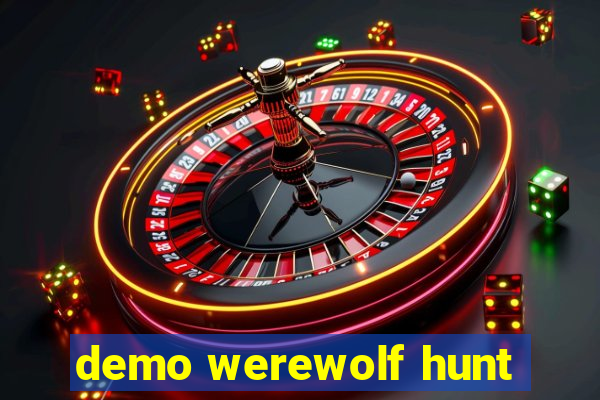 demo werewolf hunt