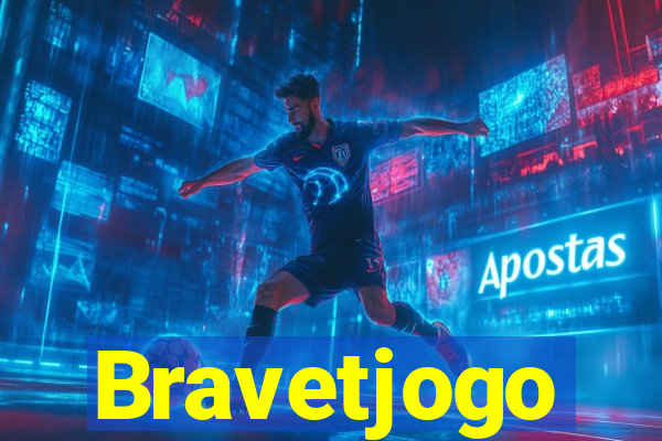 Bravetjogo