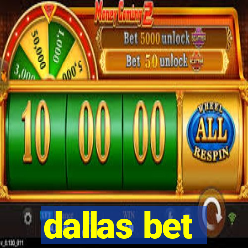 dallas bet