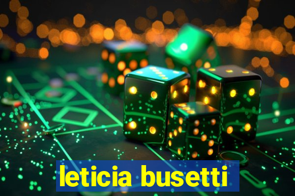 leticia busetti