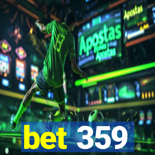 bet 359