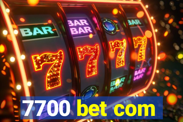 7700 bet com