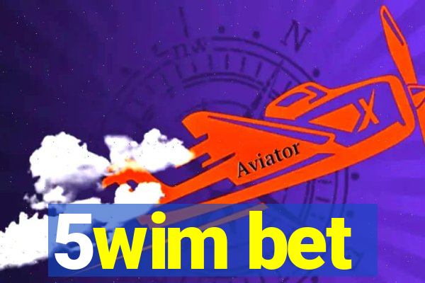 5wim bet