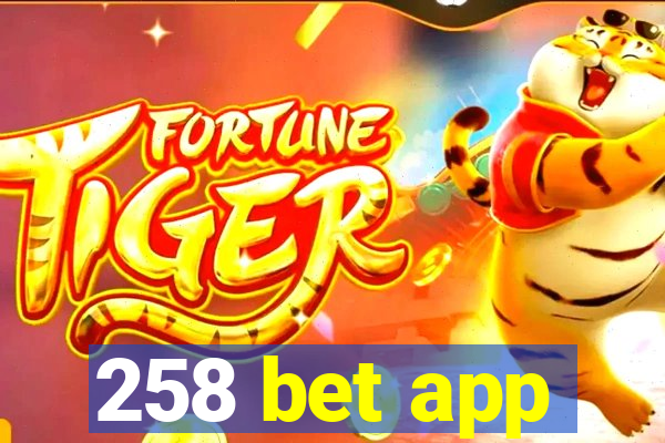 258 bet app