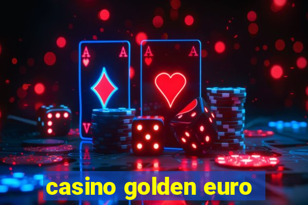 casino golden euro