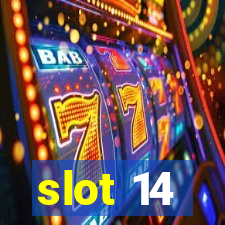 slot 14