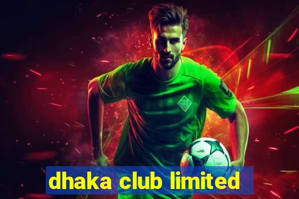 dhaka club limited