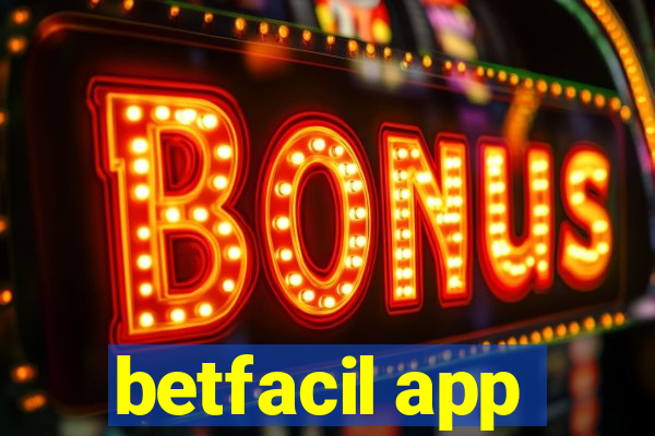 betfacil app