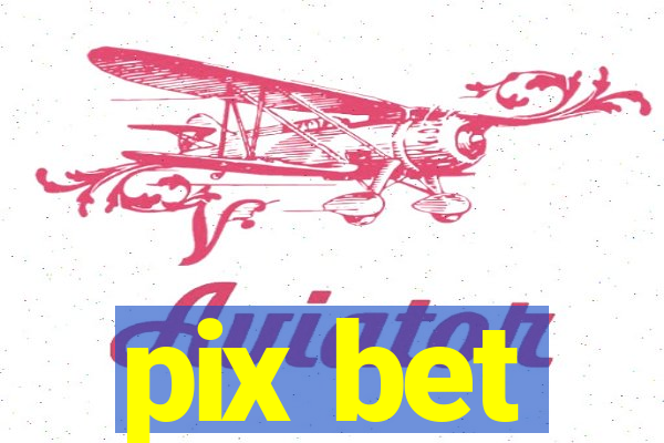 pix bet