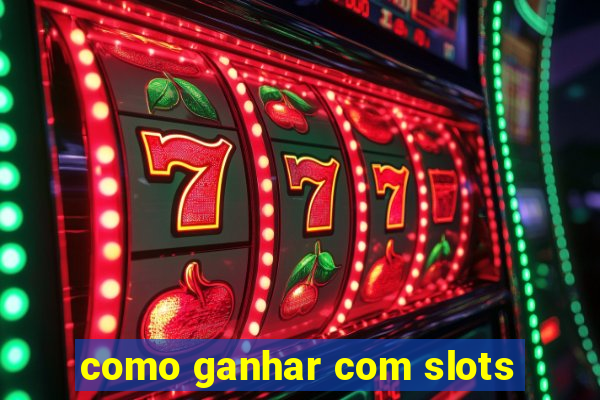 como ganhar com slots