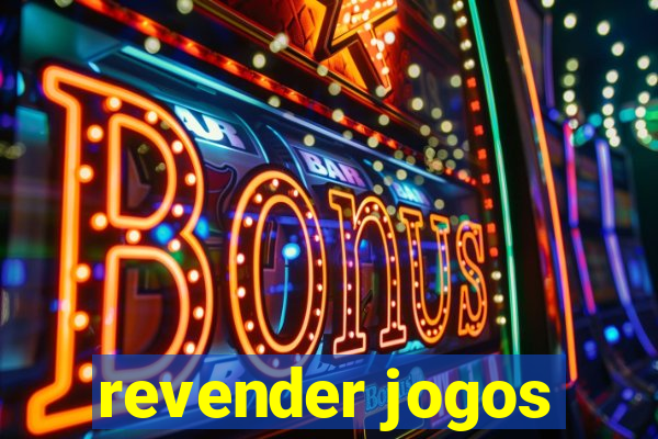 revender jogos