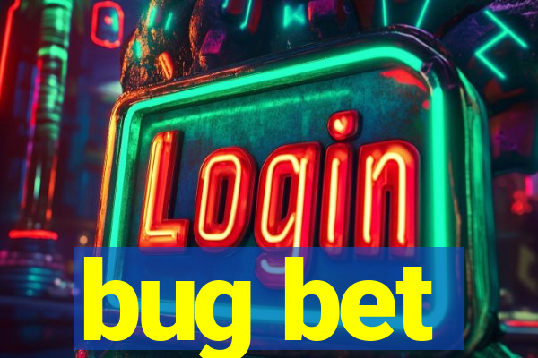 bug bet