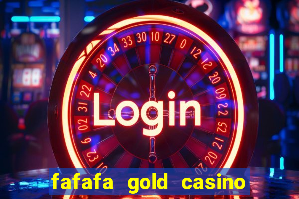 fafafa gold casino real casino slots