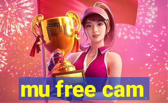 mu free cam