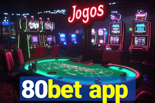 80bet app