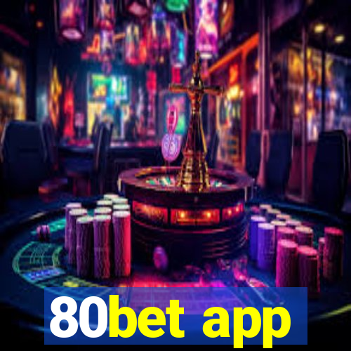 80bet app