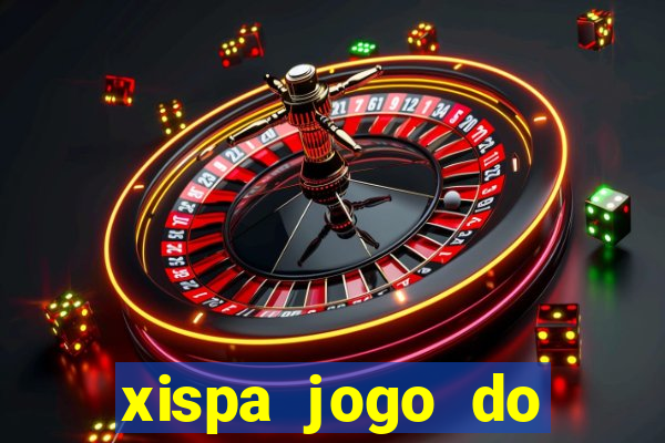 xispa jogo do bicho tabela