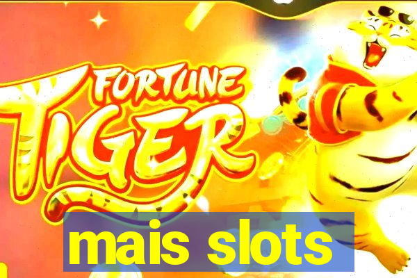 mais slots