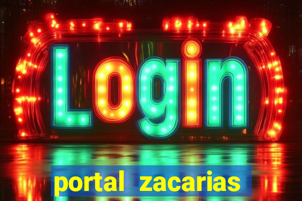 portal zacarias mais de 18