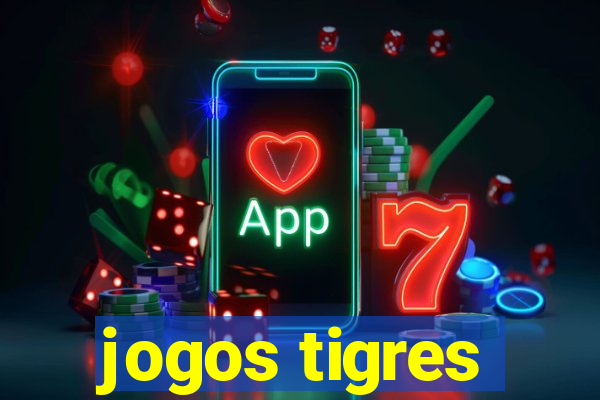 jogos tigres