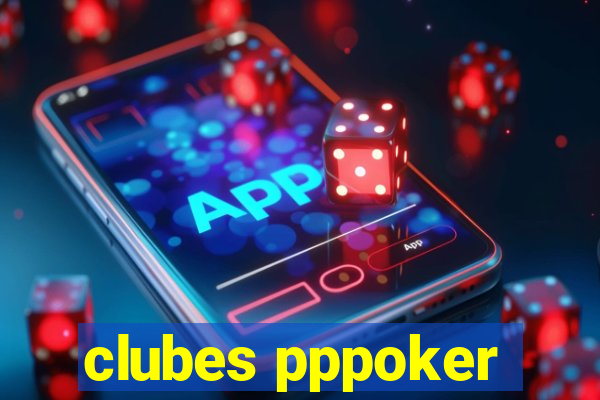 clubes pppoker