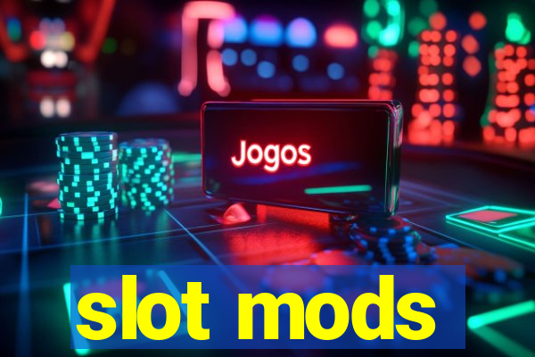 slot mods