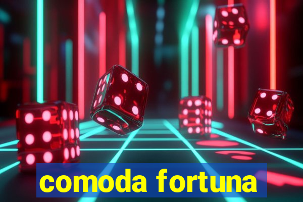 comoda fortuna