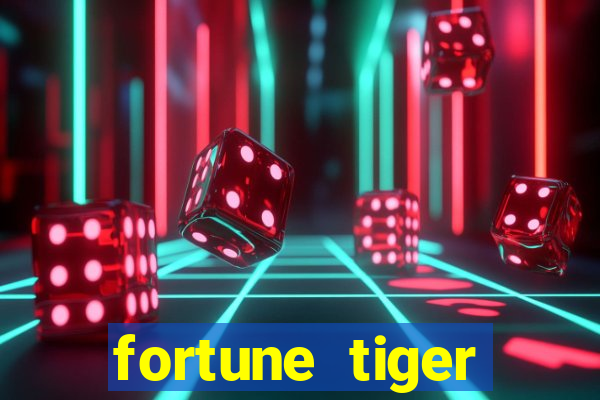 fortune tiger plataforma confiável