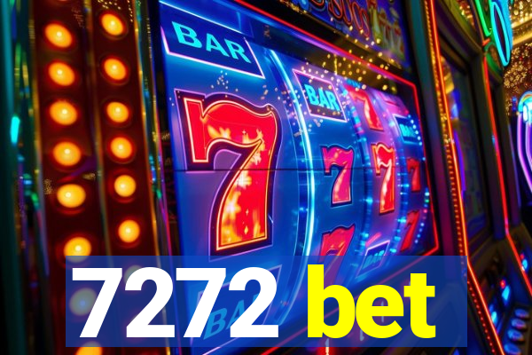 7272 bet