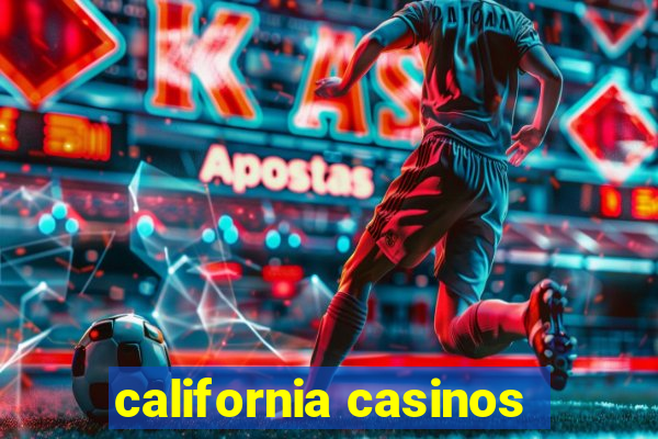 california casinos