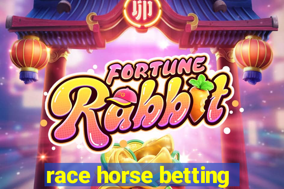 race horse betting