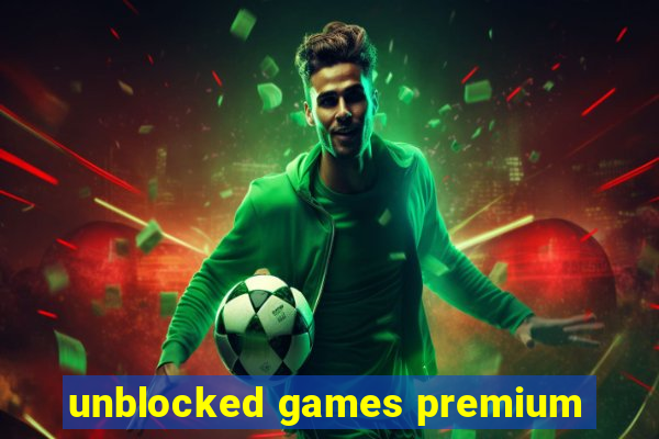 unblocked games premium