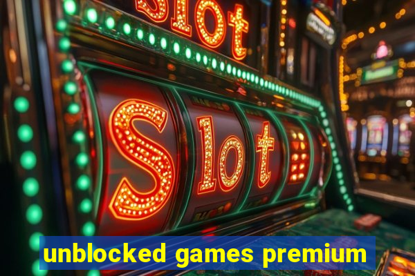 unblocked games premium