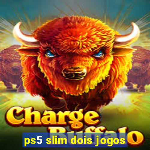 ps5 slim dois jogos