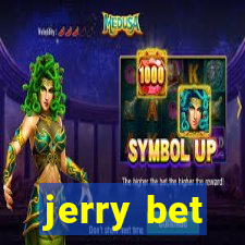 jerry bet