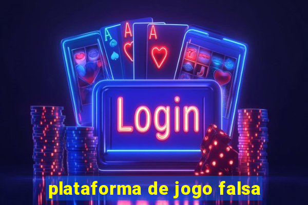 plataforma de jogo falsa