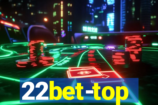 22bet-top