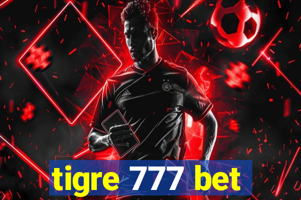 tigre 777 bet