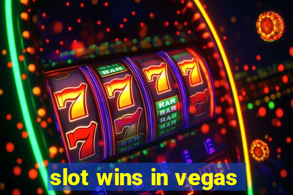 slot wins in vegas