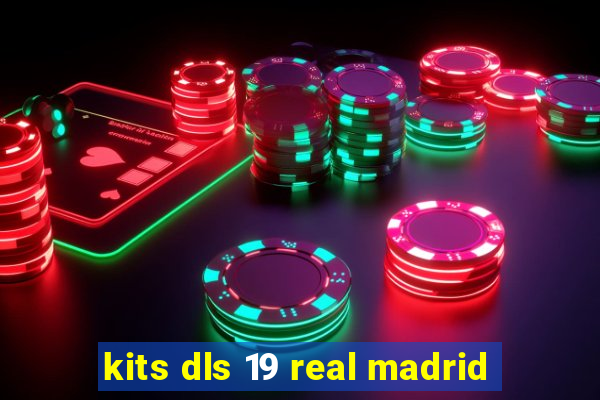 kits dls 19 real madrid