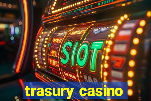 trasury casino