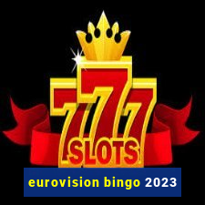 eurovision bingo 2023