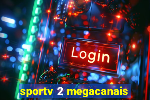 sportv 2 megacanais