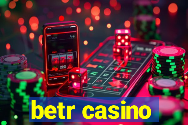 betr casino