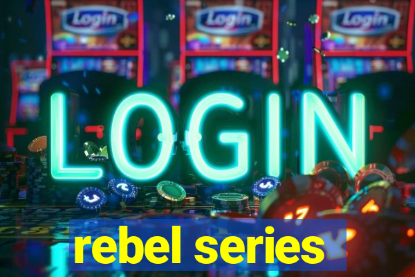 rebel series