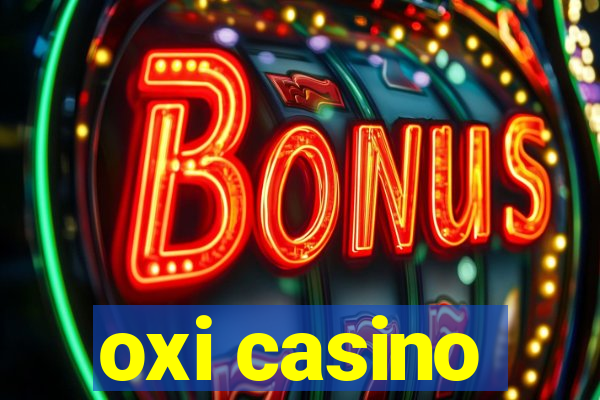 oxi casino