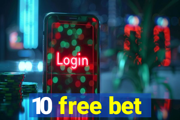 10 free bet